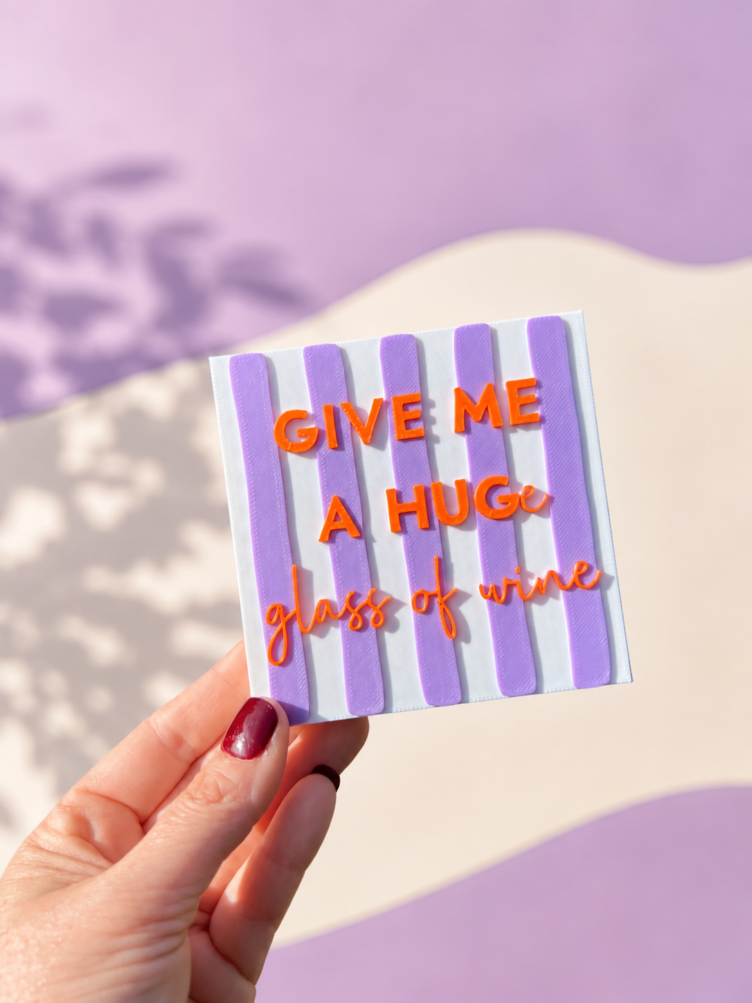 3D Statement "Give me a huge glass of wine"