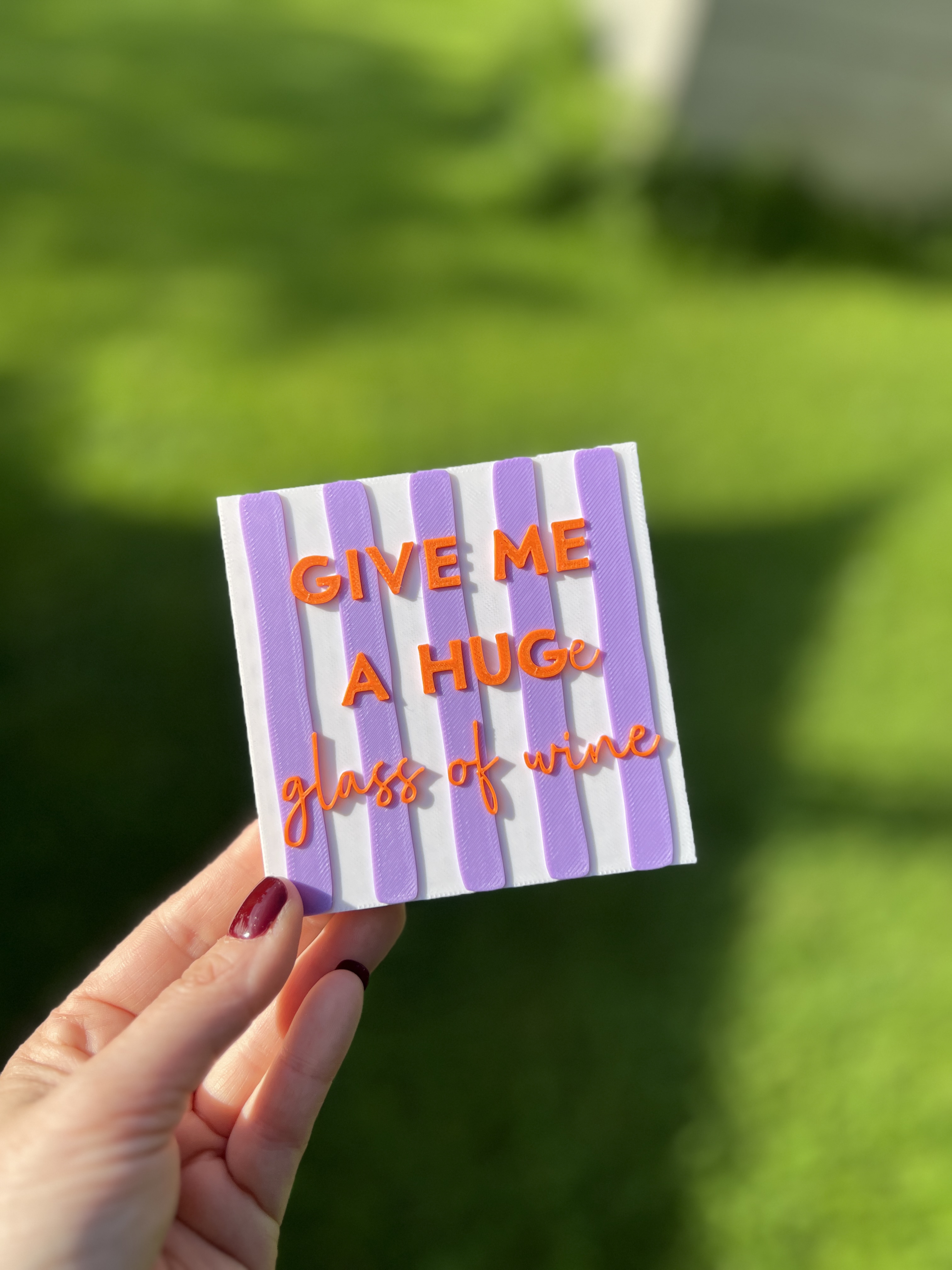 3D Statement "Give me a huge glass of wine"