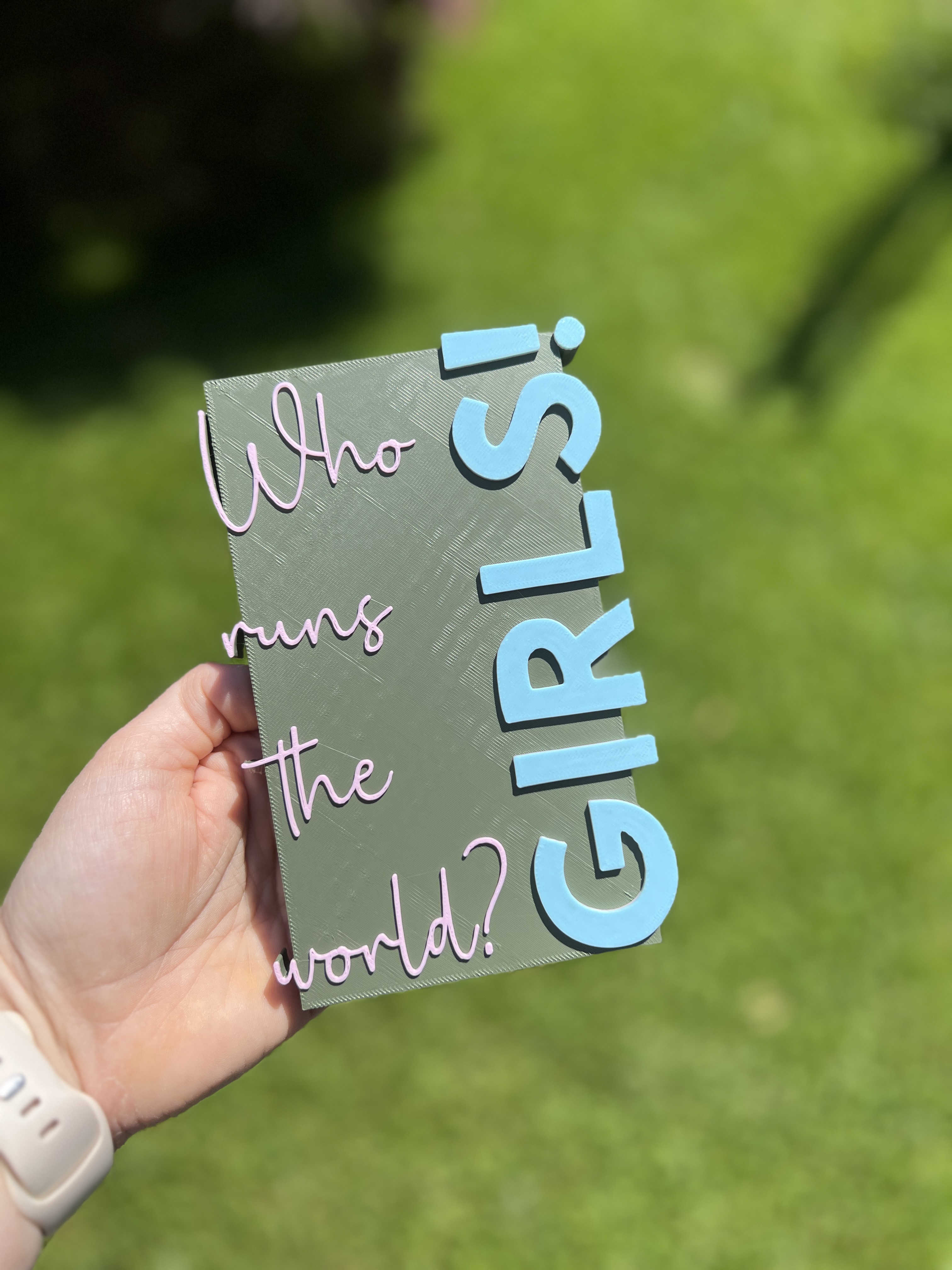 3D Statement "Who runs the world?Girls."